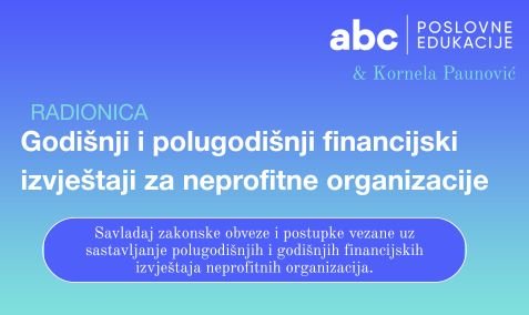 Godišnji i polugodišnji financijski izvještaji za neprofitne organizacije