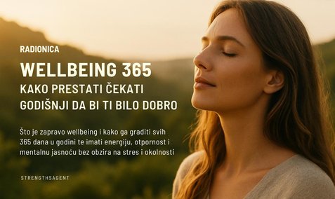 Wellbeing 365 – kako prestati čekati godišnji da bi ti bilo dobro