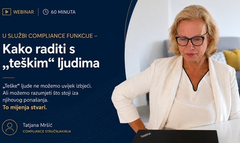 U SLUŽBI COMPLIANCE FUNKCIJE – Kako raditi s „teškim“ ljudima