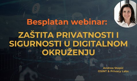 Zaštita privatnosti i sigurnosti u digitalnom okruženju [BESPLATNI WEBINAR]