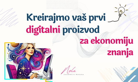 Kreirajmo vaš prvi digitalni proizvod za ekonomiju znanja